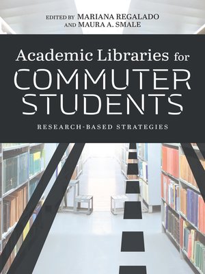 cover image of Academic Libraries for Commuter Students